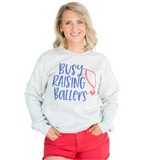 Busy Raising Ballers Crewneck