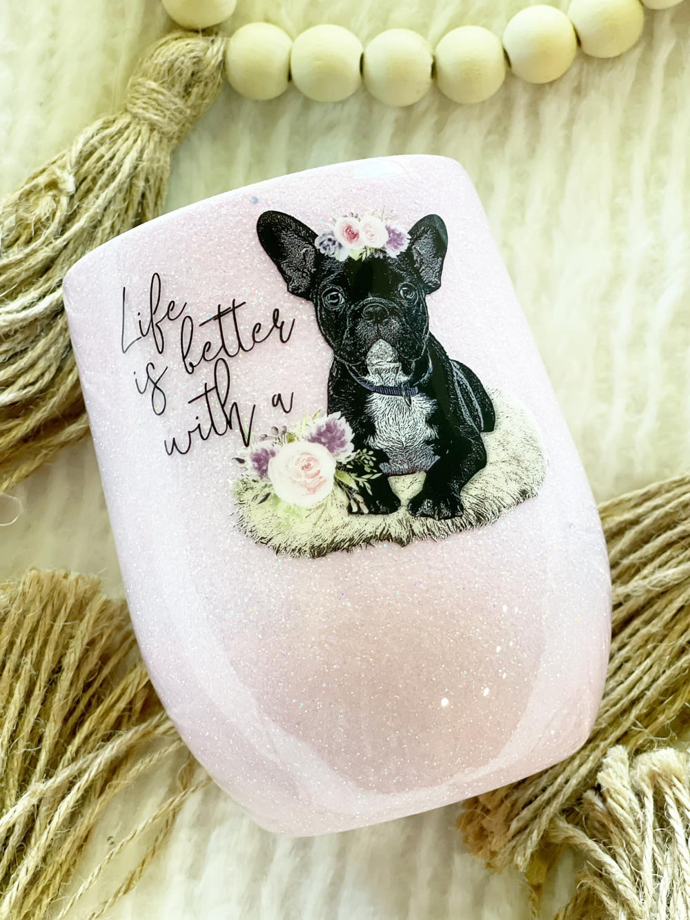 Life is Better Frenchie Wine Tumbler