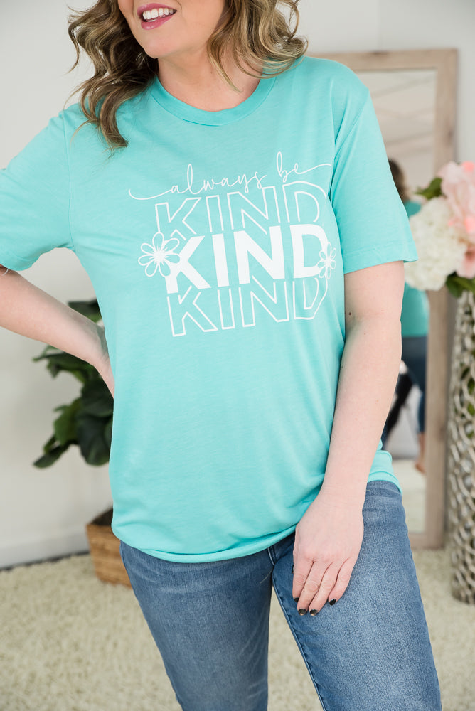 Always Be Kind Tee