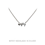 Wifey Necklace in Silver